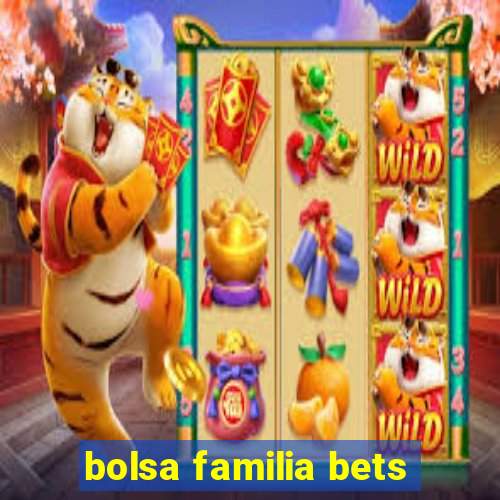 bolsa familia bets